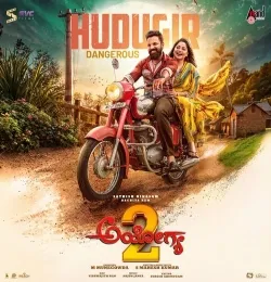 Hudugir Dangerous (From Ayogya 2)