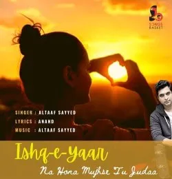 Ishq E Yaar...Na Hona Mujhse Tu Judaa