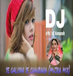 Ye galiyan ye chobara    Special Mujra Mix    Mix By Dj Himansh