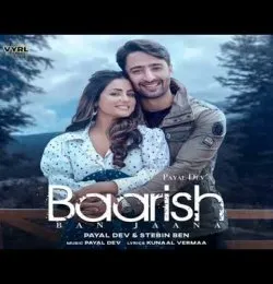 Baarish Ban Jaana Future Bass Remix Payal Dev, Stebin Ben