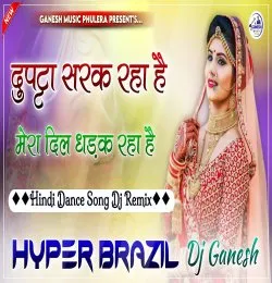 Dupatta Sarak Raha Hai Dj remix