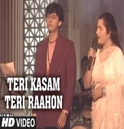 Teri Kasam Teri Raahon Mein Aakar
