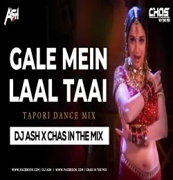 Gale Mein Laal Taai (Tapori Dance Mix)