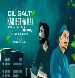 Dil Galti Kar Baitha Hai   Feat. Jal Raj   Divine   Hip Hop   Remix