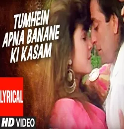 Tumhe Apna Banane Ki Kasam