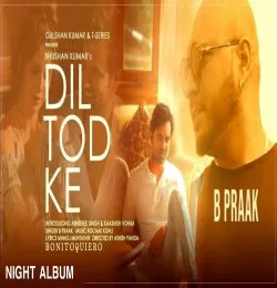 Dil Tod Ke   B Praak
