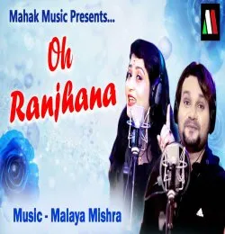 Oh Ranjhana