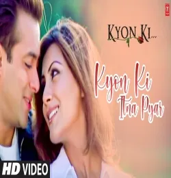 Kyun Ki Itna Pyar Tumko