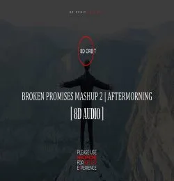 Broken Promises Mashup 2(Sajni Paas Bulao Na)