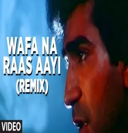 Wafa Na Raas Aayi Remix