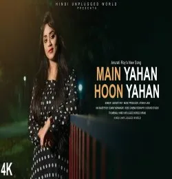 Main Yahaan Hoon Cover (Anurati Roy)