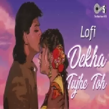 Dekha Tujhe Toh Slowed Reverb Lofi Mix