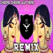 Dheere Dheere Aap Mere Dil Ke Hip Hop High Bass Trap Remix