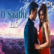 O Saathi   Slowed & Reverb Lofi Mix