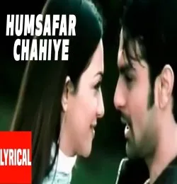 HUMSAFAR CHAHIYE