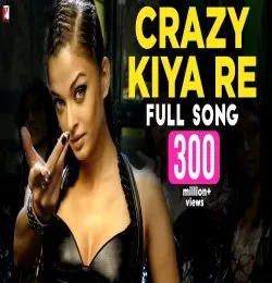 Crazy Kiya Re
