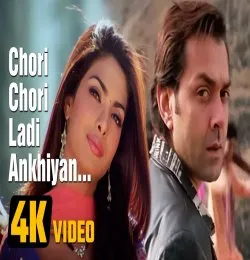 Chori Chori Ladi Ankhiyan