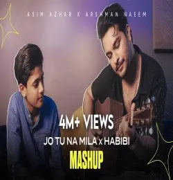Jo Tu Na Mila x Habibi Mashup