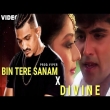 Bin Tere Sanam X Divine Remix