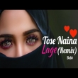 Tose Naina Lage Melodic Progressive Mix