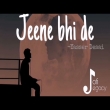 Jeene Bhi De (Slowed + Reverb)