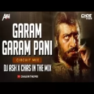 Garam Garam Pani (Circuit Mix)