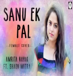 Sanu Ek Pal   Female Cover by Amrita Nayak