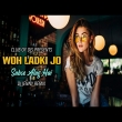 Woh Ladki Jo Sabse Alag Hai Retro Dj Remix