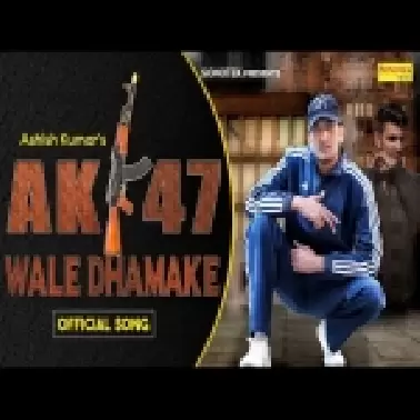 AK 47 Wale Dhamake