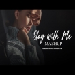 Stay With Me Mashup