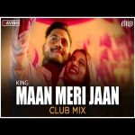 Maan Meri Jaan Club Mix