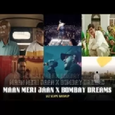 Maan Meri Jaan x Bombay Dreams Mashup