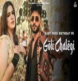 Baby Mere Birthday Pe Goli Chalegi
