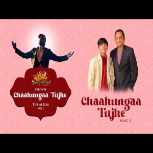 Chaahungaa Tujhe
