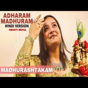 Adharam Madhuram (Hindi Version)