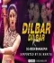 Dilbar Dilbar   Old Is Gold (Love Remix)