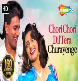 Chori Chori Dil Tera Churayenge