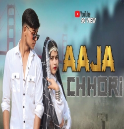 Aaja Chhori