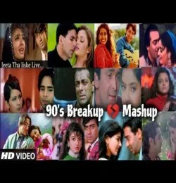 90's Breakup Mashup Song Evergreen 90's Bollywood Songs 90's Hits Find Out Think