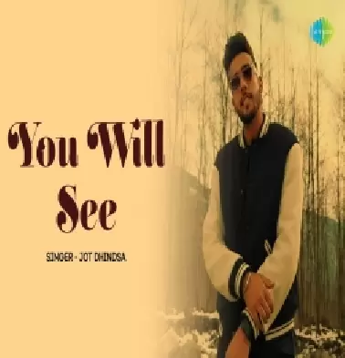 You Will See