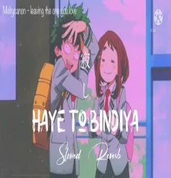 Haye To Bindiya