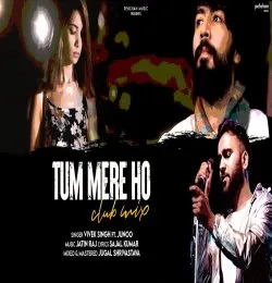 Tum Mere Ho   Club Mix