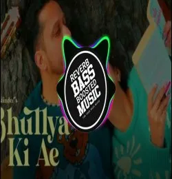 Bhullya Ki Ae