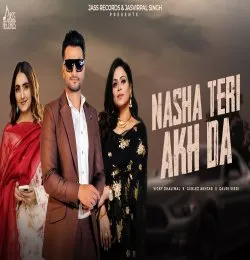 Nasha Teri Akh Da
