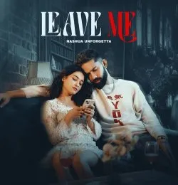 LEAVE ME