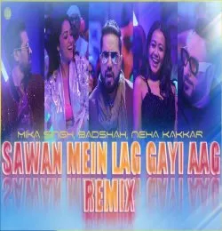 Sawan Mein Lag Gayi Aag Remix Dj Amit X Mafiya