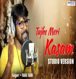 Tujhe Meri Kasam (Ruku Suna)