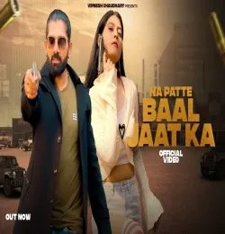 Na Patte Baal Jaat Ka