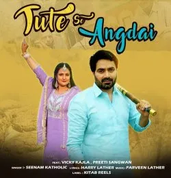 Tute Se Angdai